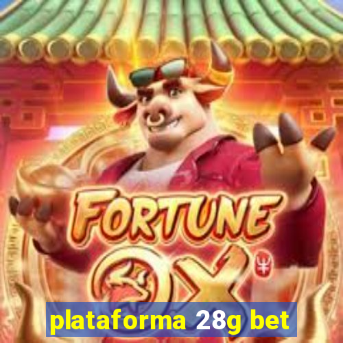 plataforma 28g bet